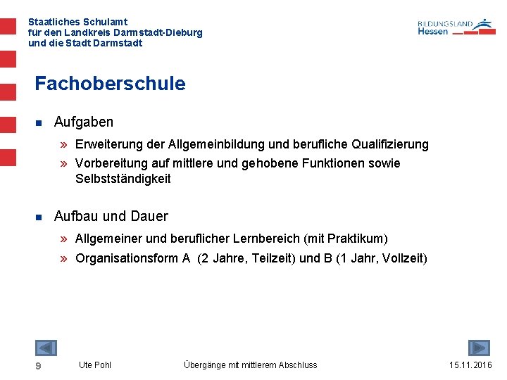 Staatliches Schulamt für den Landkreis Darmstadt-Dieburg und die Stadt Darmstadt Fachoberschule n Aufgaben »