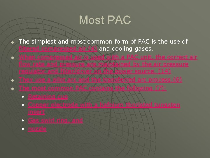Most PAC u u The simplest and most common form of PAC is the