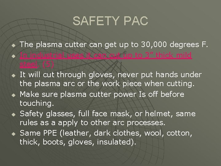 SAFETY PAC u u u The plasma cutter can get up to 30, 000