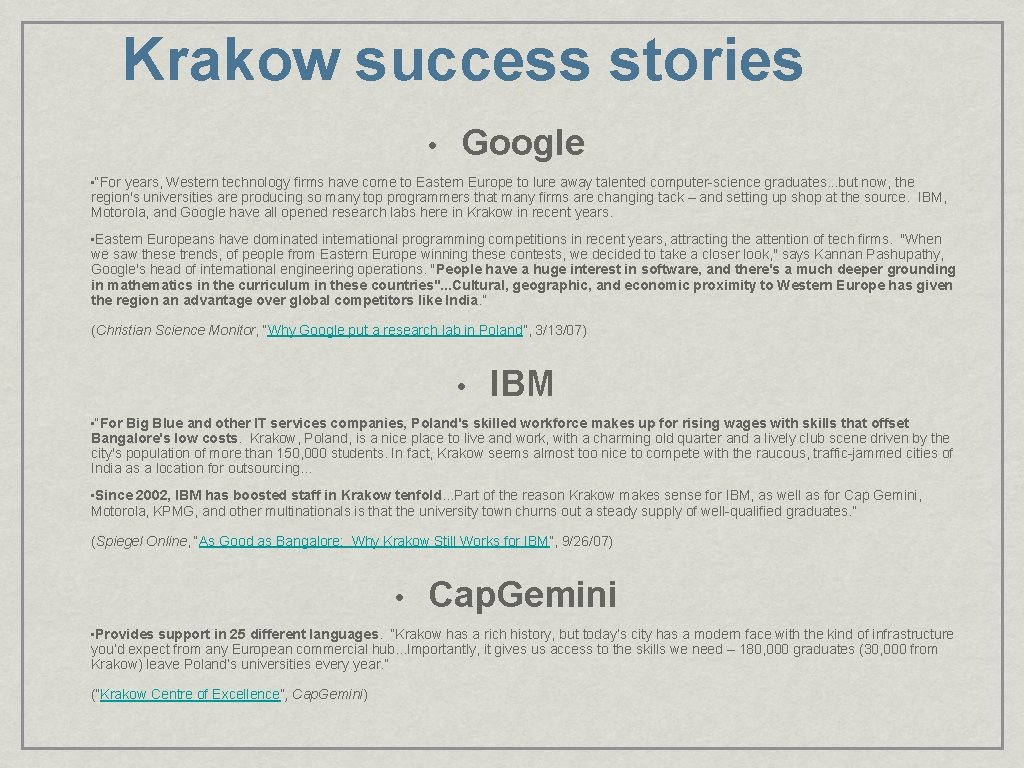 Krakow success stories • Google • “For years, Western technology firms have come to