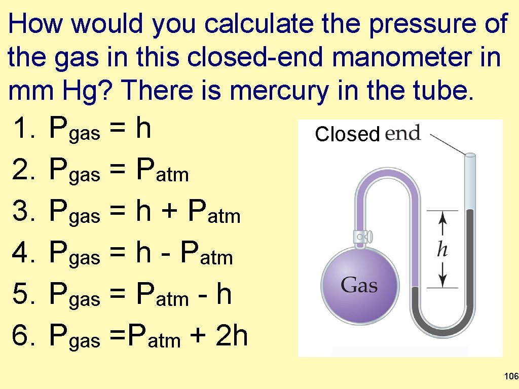 How would you calculate the pressure of the gas in this closed-end manometer in How would you calculate the pressure of the gas in this closed-end manometer in