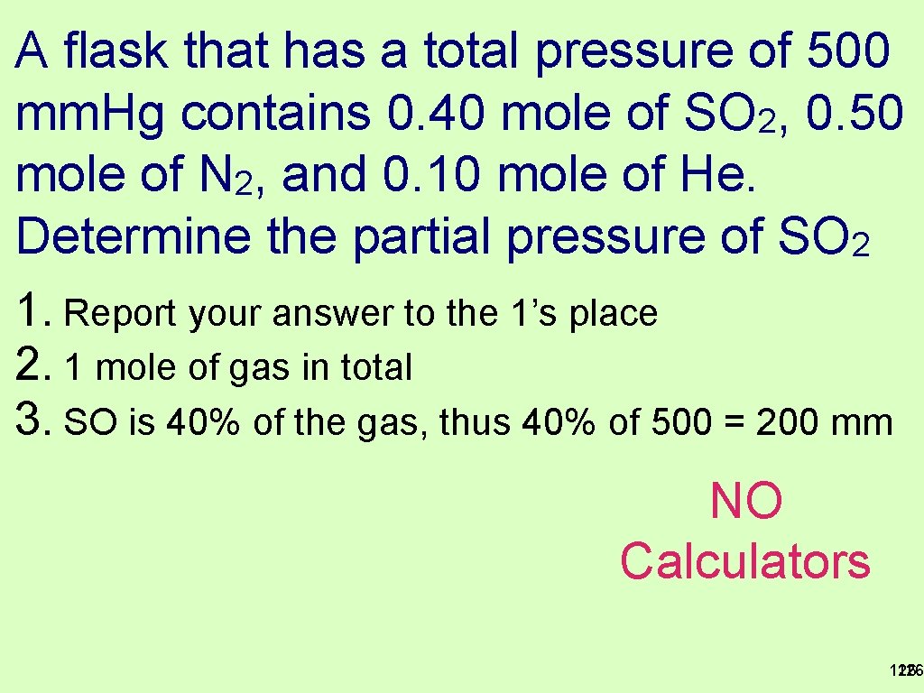 A flask that has a total pressure of 500 mm. Hg contains 0. 40