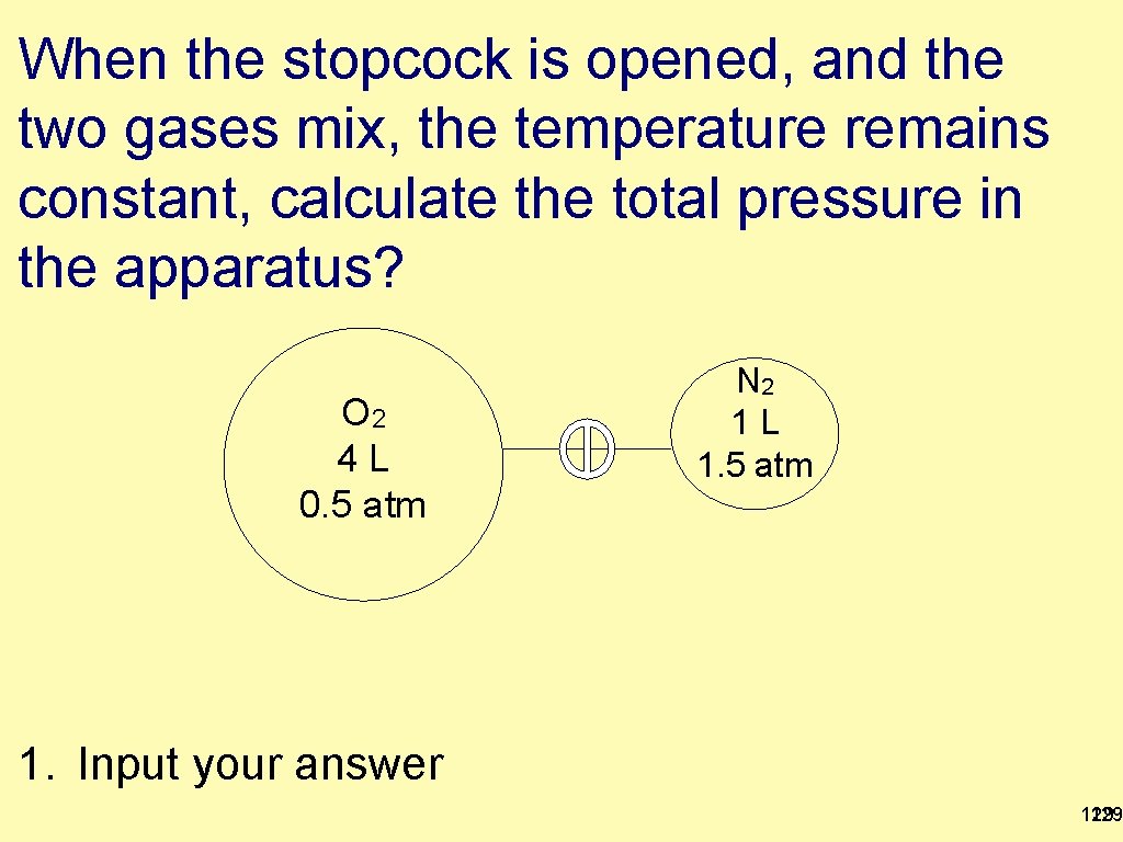 When the stopcock is opened, and the two gases mix, the temperature remains constant, When the stopcock is opened, and the two gases mix, the temperature remains constant,