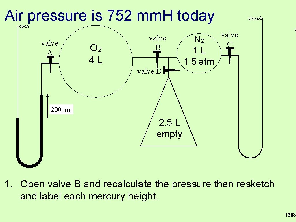 Air pressure is 752 mm. H today closed open valve A O 2 4