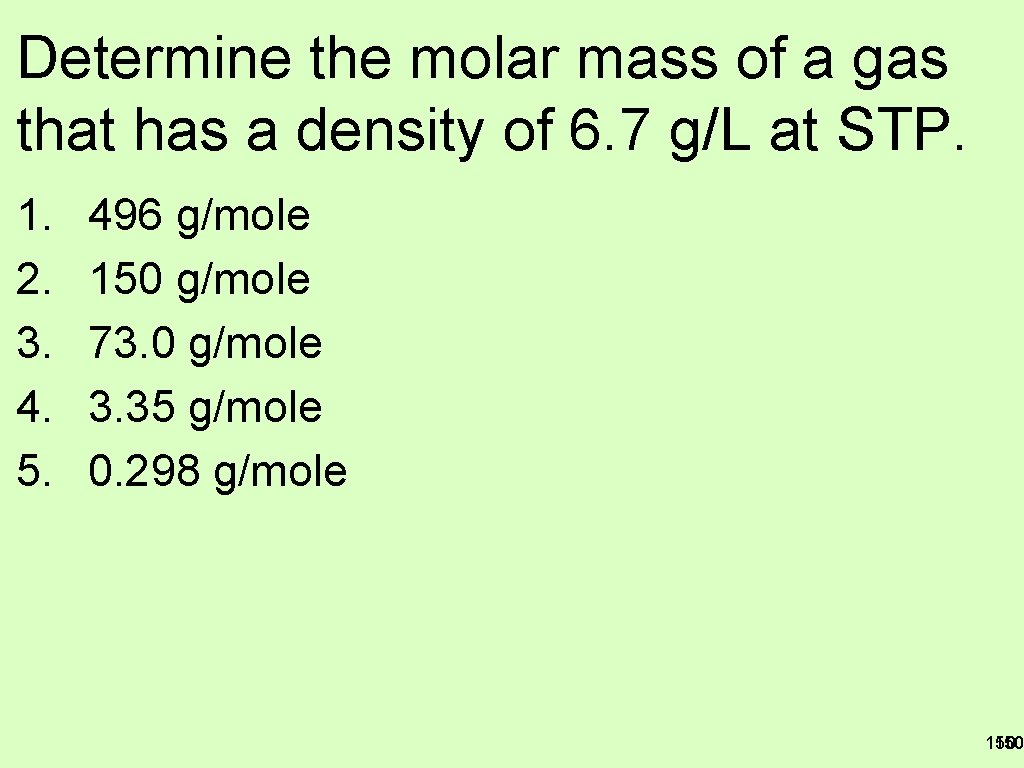Determine the molar mass of a gas that has a density of 6. 7
