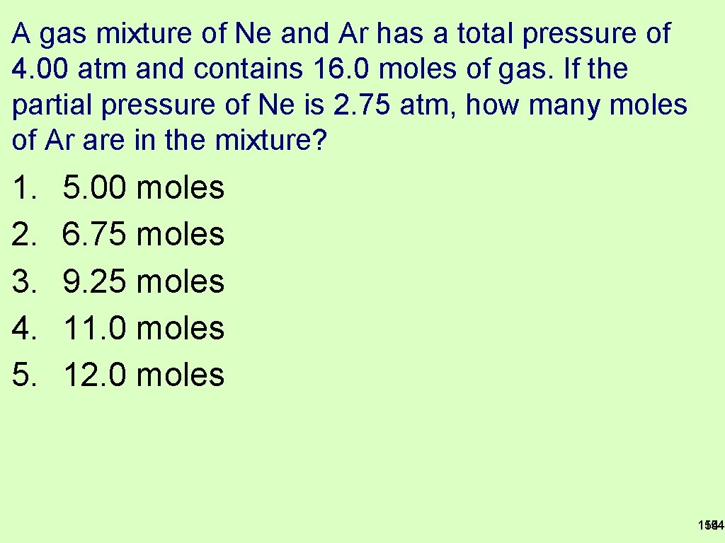 A gas mixture of Ne and Ar has a total pressure of 4. 00