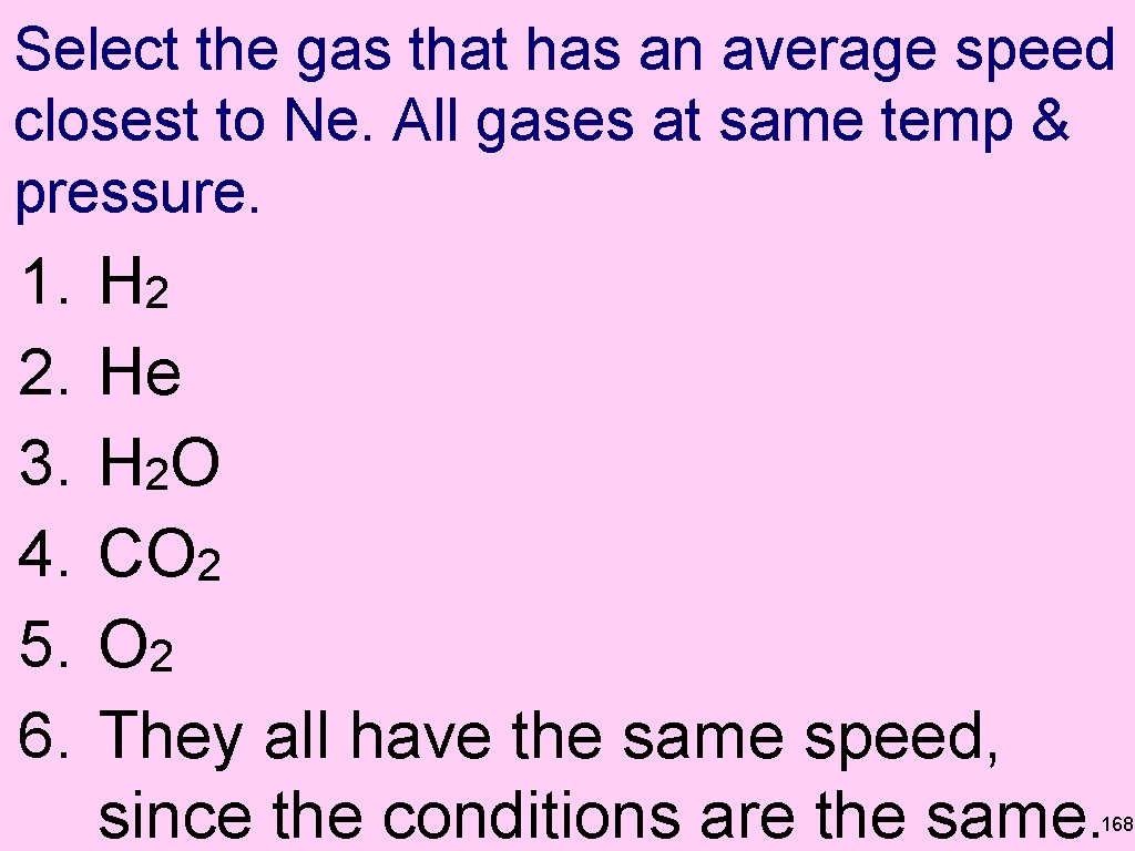 Select the gas that has an average speed closest to Ne. All gases at