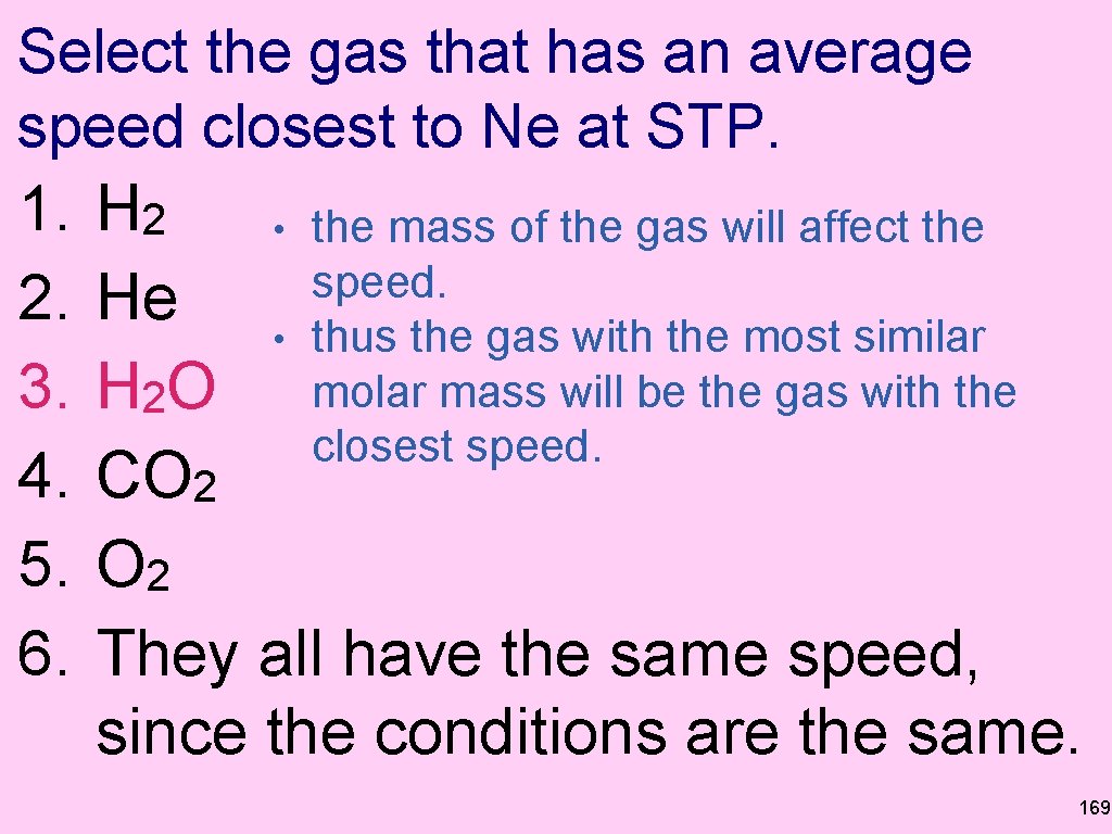 Select the gas that has an average speed closest to Ne at STP. 1.