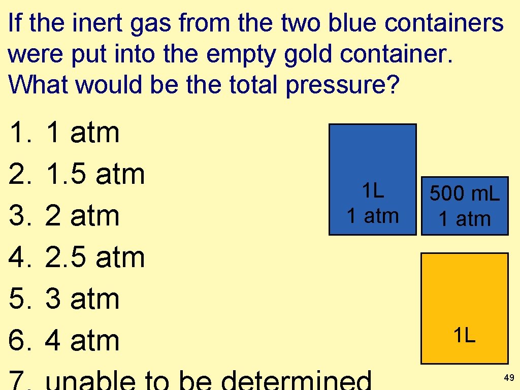 If the inert gas from the two blue containers were put into the empty