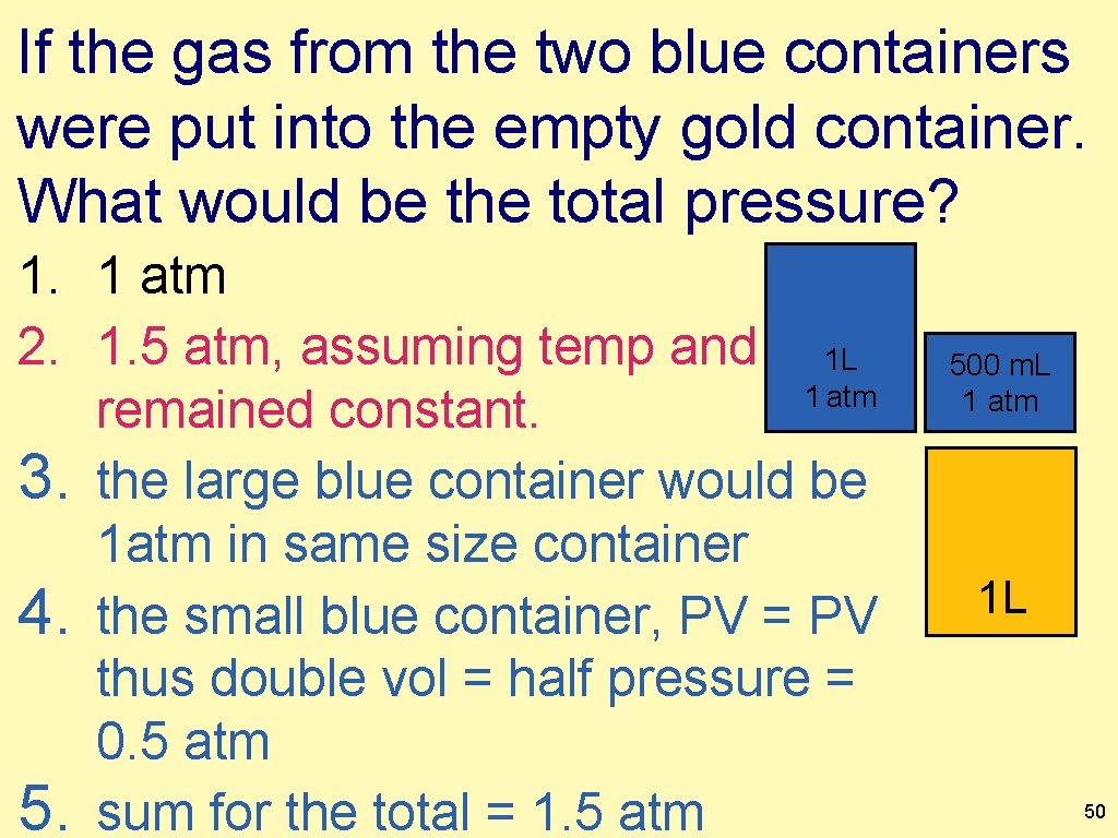 If the gas from the two blue containers were put into the empty gold