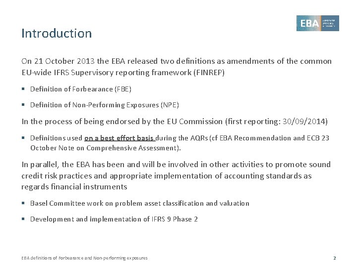Introduction On 21 October 2013 the EBA released two definitions as amendments of the