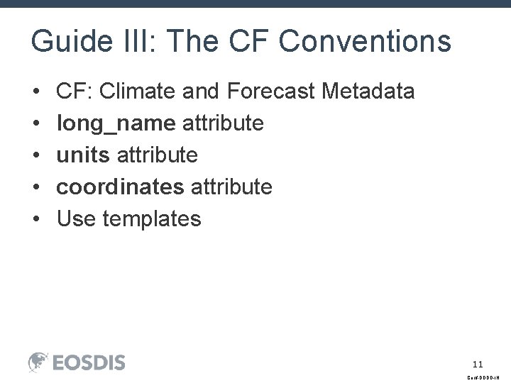 Guide III: The CF Conventions • • • CF: Climate and Forecast Metadata long_name