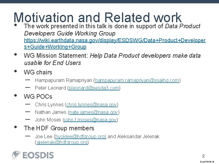 Motivation and Related work • The work presented in this talk is done in