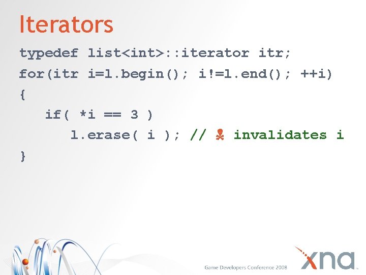 Iterators typedef list<int>: : iterator itr; for(itr i=l. begin(); i!=l. end(); ++i) { if(