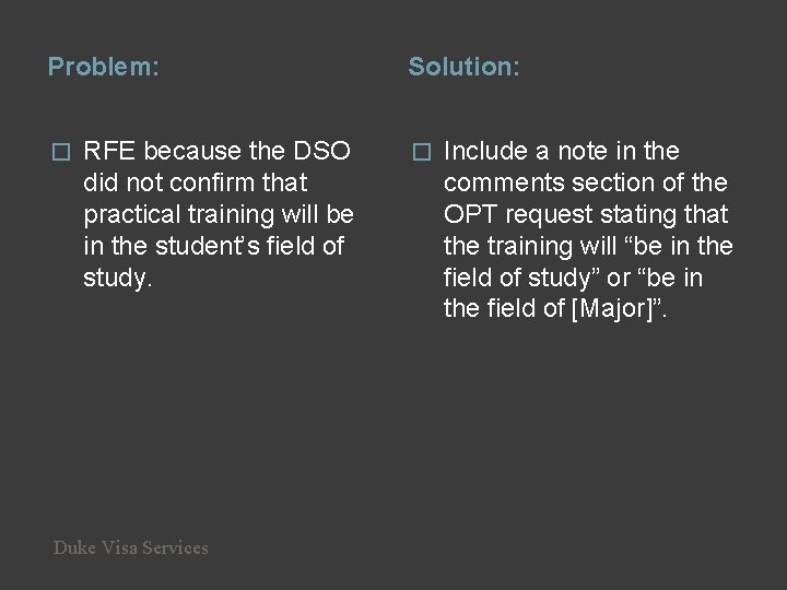 Problem: � RFE because the DSO did not confirm that practical training will be