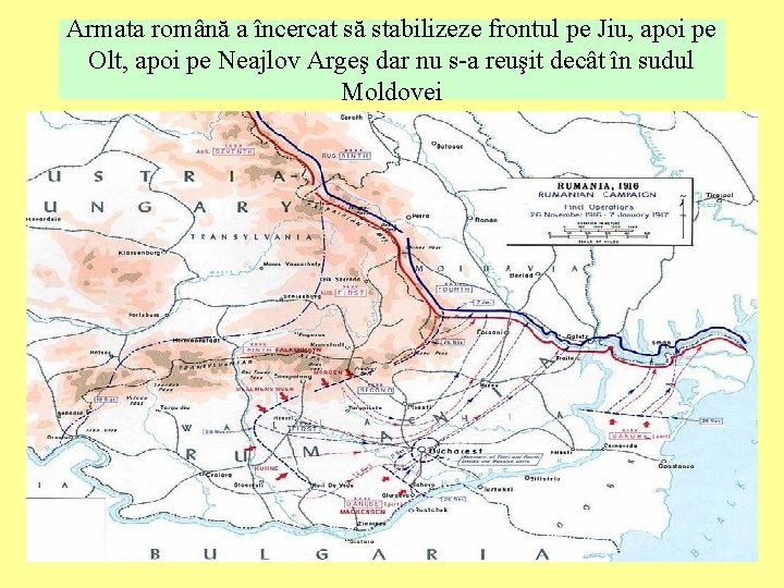 Armata română a încercat să stabilizeze frontul pe Jiu, apoi pe Olt, apoi pe