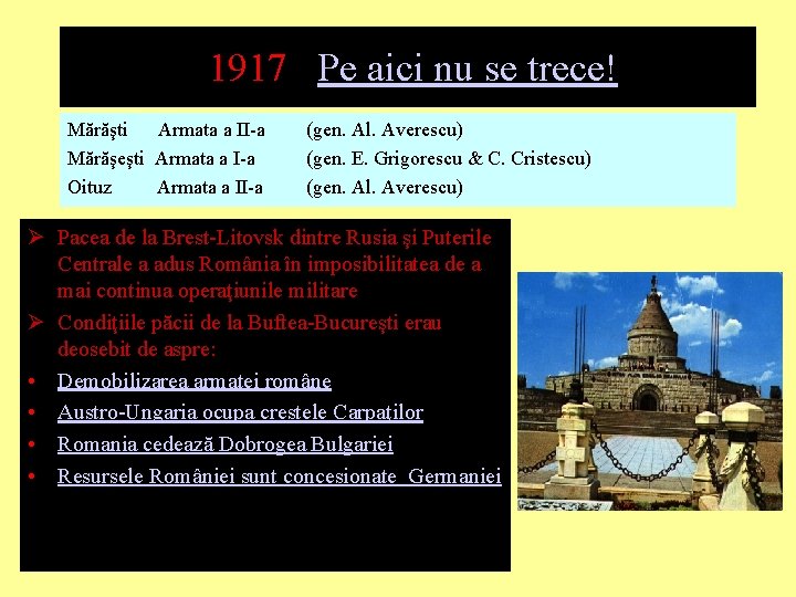 1917 Pe aici nu se trece! Mărăşti Armata a II-a Mărăşeşti Armata a I-a