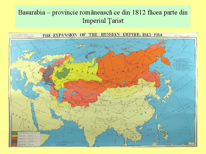 Basarabia – provincie românească ce din 1812 făcea parte din Imperiul Ţarist 