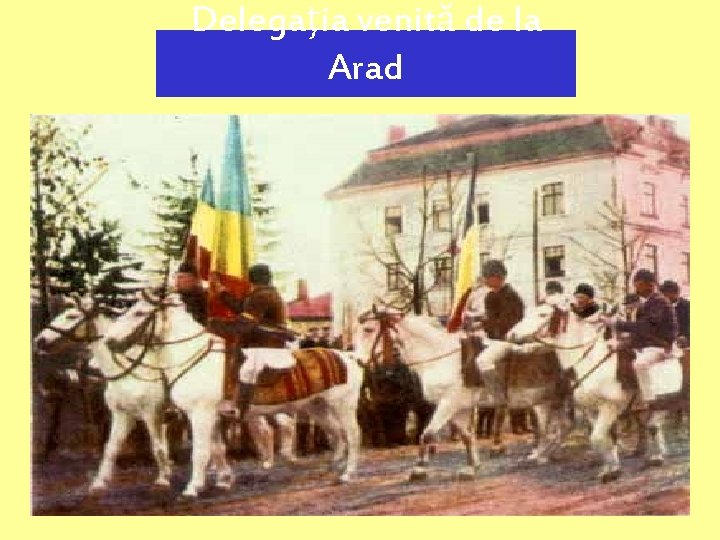 Delegaţia venită de la Arad 