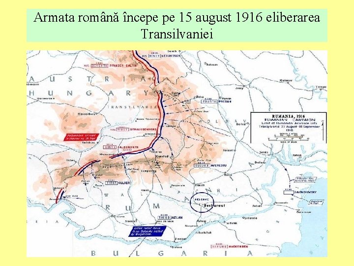 Armata română începe pe 15 august 1916 eliberarea Transilvaniei 