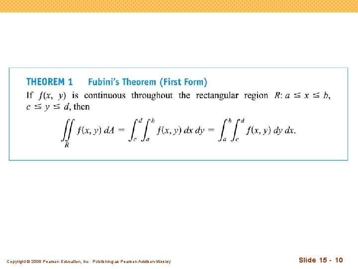 Copyright © 2006 Pearson Education, Inc. Publishing as Pearson Addison-Wesley Slide 15 - 10