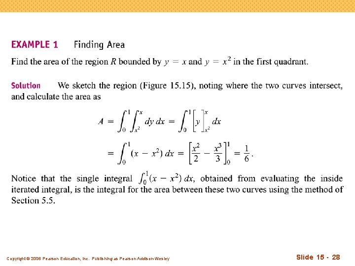 Copyright © 2006 Pearson Education, Inc. Publishing as Pearson Addison-Wesley Slide 15 - 28