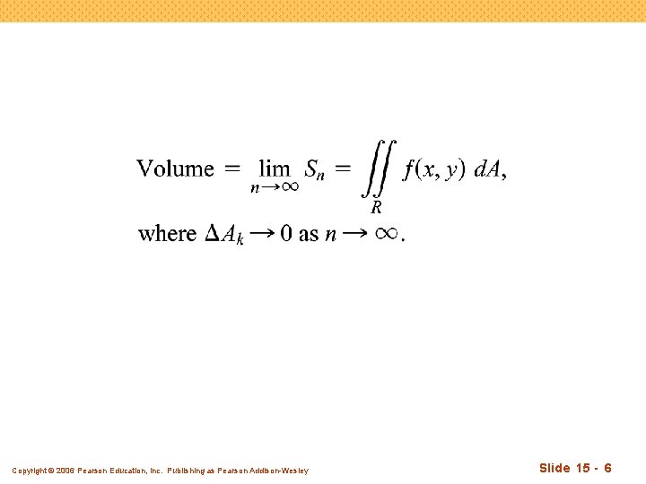 Copyright © 2006 Pearson Education, Inc. Publishing as Pearson Addison-Wesley Slide 15 - 6