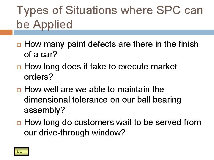 Types of Situations where SPC can be Applied How many paint defects are there