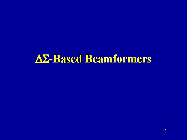 DS-Based Beamformers 27 