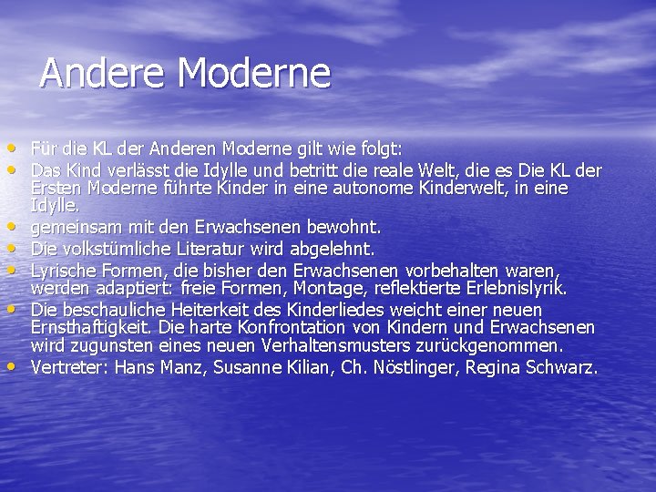 Andere Moderne • Für die KL der Anderen Moderne gilt wie folgt: • Das