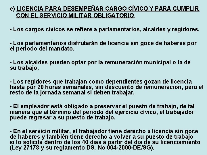 e) LICENCIA PARA DESEMPEÑAR CARGO CÍVICO Y PARA CUMPLIR CON EL SERVICIO MILITAR OBLIGATORIO.