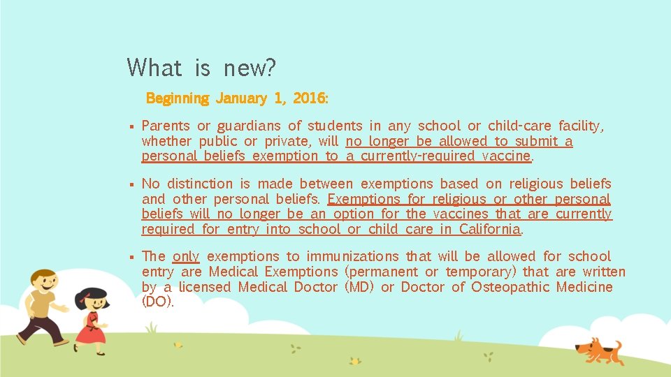 What is new? Beginning January 1, 2016: § Parents or guardians of students in