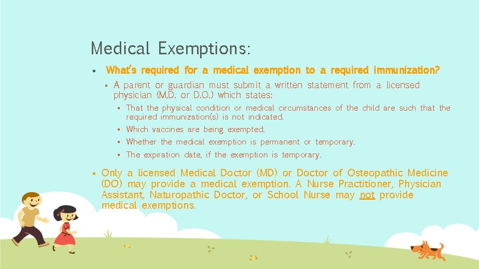 Medical Exemptions: § What’s required for a medical exemption to a required immunization? §