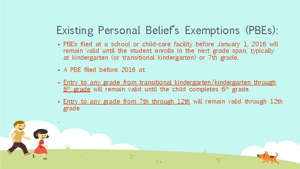 Existing Personal Belief’s Exemptions (PBEs): § PBEs filed at a school or child-care facility