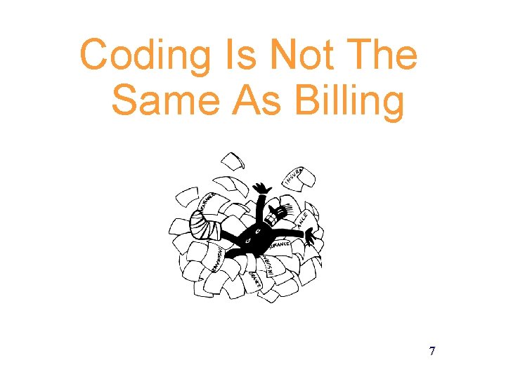 Coding Is Not The Same As Billing 7 