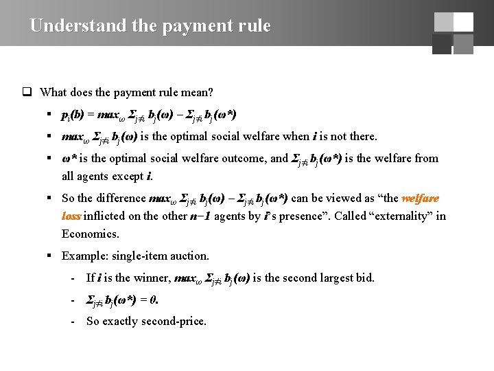 Understand the payment rule q What does the payment rule mean? § pi(b) =