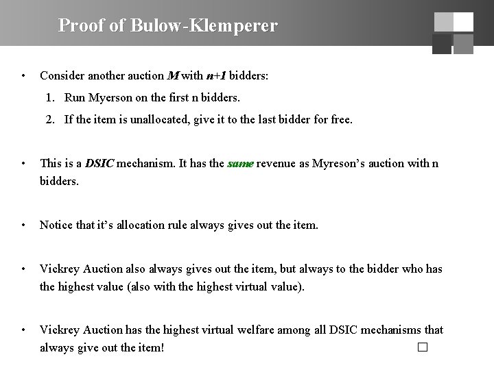 Proof of Bulow-Klemperer • Consider another auction M with n+1 bidders: 1. Run Myerson