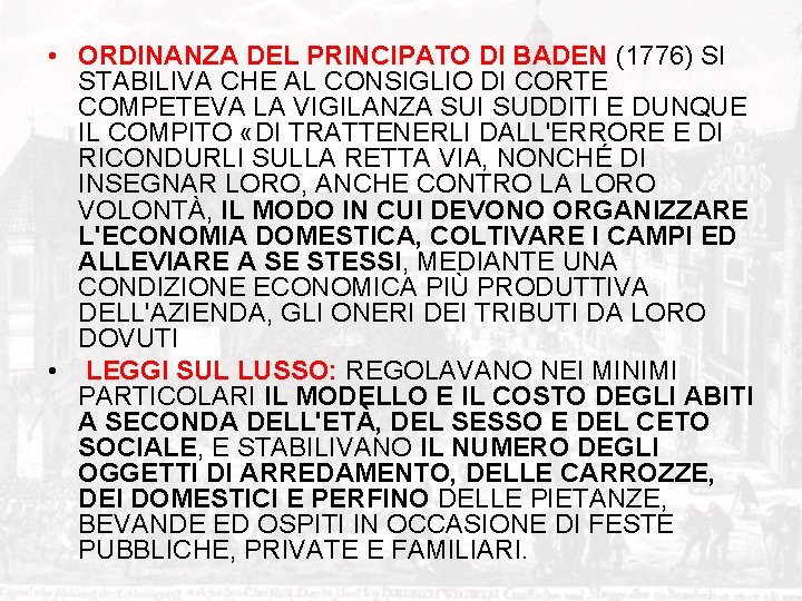  • ORDINANZA DEL PRINCIPATO DI BADEN (1776) SI STABILIVA CHE AL CONSIGLIO DI