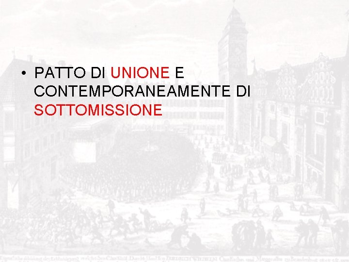  • PATTO DI UNIONE E CONTEMPORANEAMENTE DI SOTTOMISSIONE 