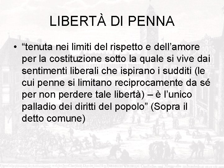 LIBERTÀ DI PENNA • “tenuta nei limiti del rispetto e dell’amore per la costituzione