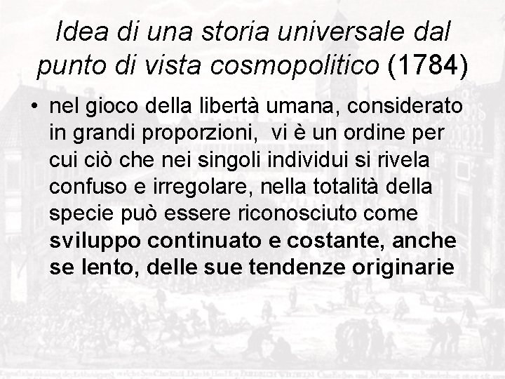 Idea di una storia universale dal punto di vista cosmopolitico (1784) • nel gioco