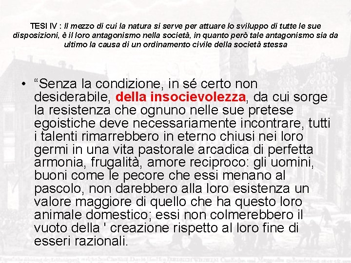 TESI IV : Il mezzo di cui la natura si serve per attuare lo