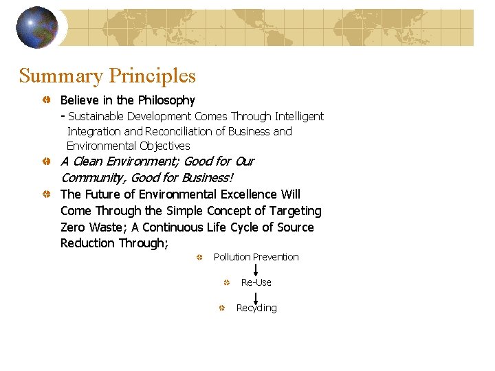Summary Principles Believe in the Philosophy - Sustainable Development Comes Through Intelligent Integration and