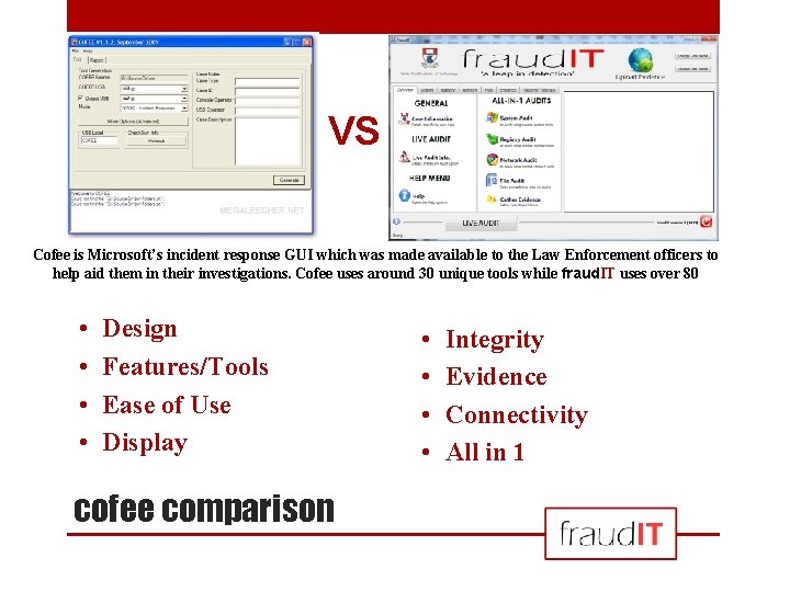 VS Cofee is Microsoft’s incident response GUI which was made available to the Law