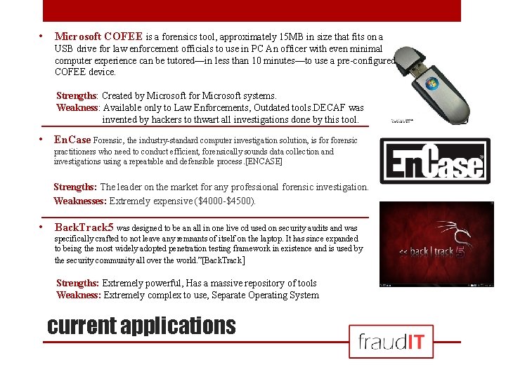  • Microsoft COFEE is a forensics tool, approximately 15 MB in size that