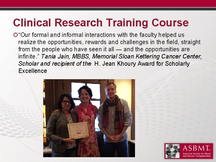 Clinical Research Training Course ¡“Our formal and informal interactions with the faculty helped us