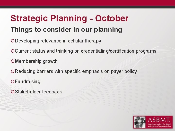 Strategic Planning - October Things to consider in our planning ¡Developing relevance in cellular