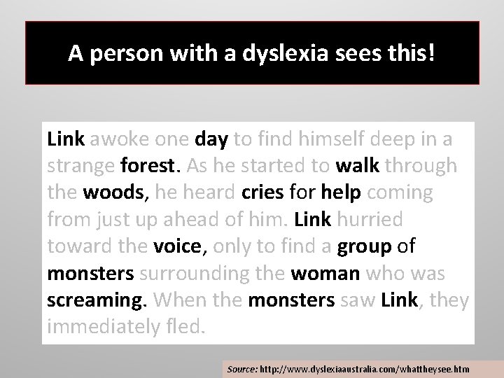 A person with a dyslexia sees this! Link awoke one day to find himself