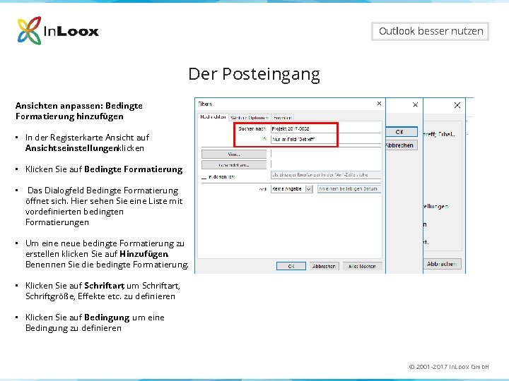 Outlook besser nutzen Der Posteingang Ansichten anpassen: Bedingte Formatierung hinzufügen • In der Registerkarte