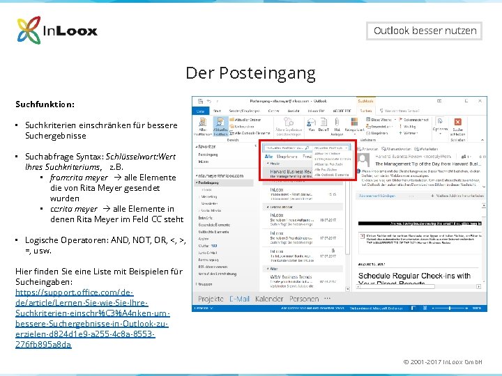 Outlook besser nutzen Der Posteingang Suchfunktion: • Suchkriterien einschränken für bessere Suchergebnisse • Suchabfrage